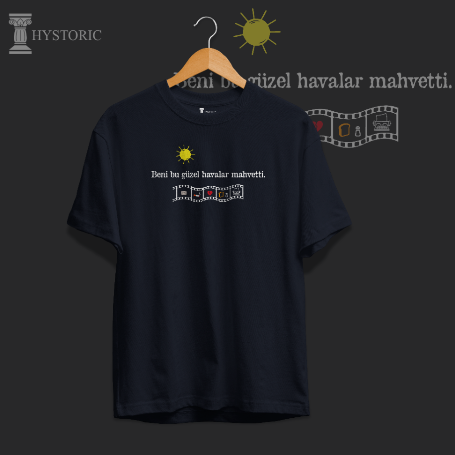 "Beni Bu Güzel Havalar Mahvetti." Baskılı Basic T-Shirt